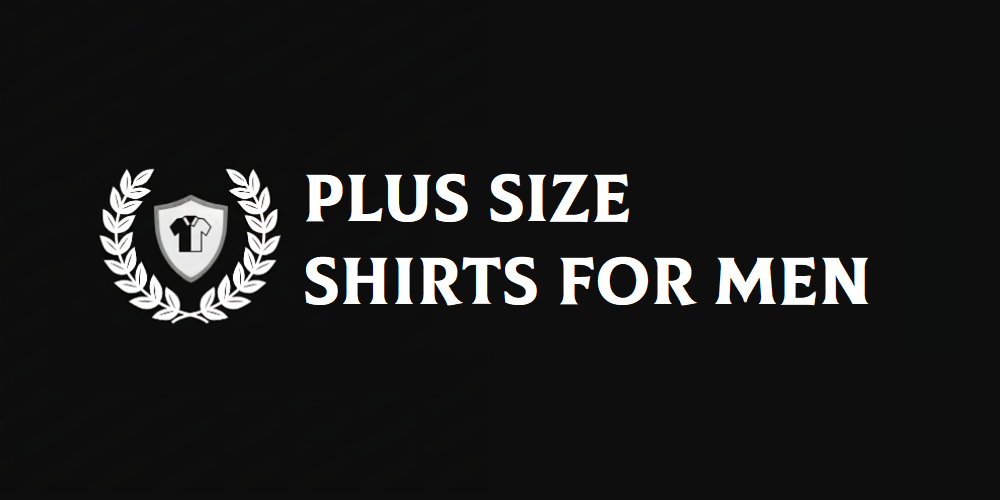 Plus Size Shirts for Men - Logo - Banner