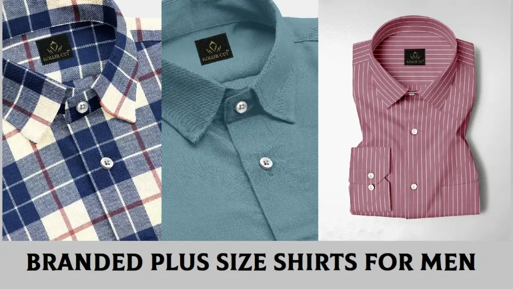 Branded Plus Size Shirts for Men