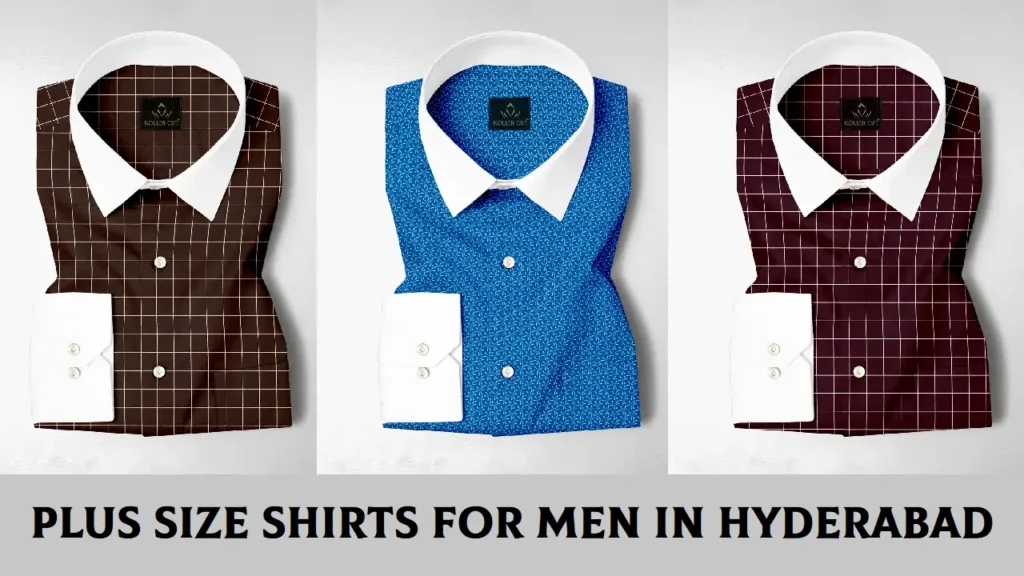 Plus Size Shirts for Men in Hyderabad