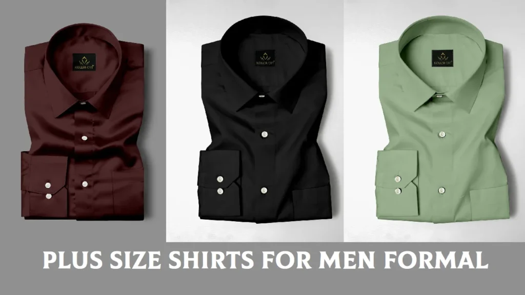 Plus Size Shirts for Men Formal – Style, Comfort & Perfect Fit for Every Occasion Plus Size Shirts for Men Formal